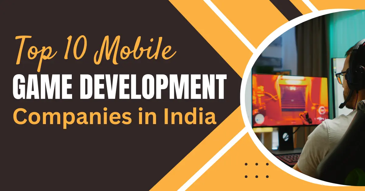 Mobile Game Development Companies in India