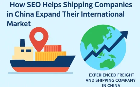 SEO Helps Shipping Companies in China Expand Their International Market