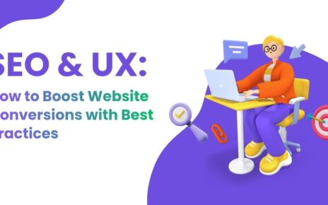SEO & UX: How to Boost Website Conversions with Best Practices