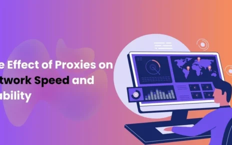 Proxies on Network Speed and Stability