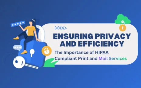 HIPAA Compliant Print and Mail Services