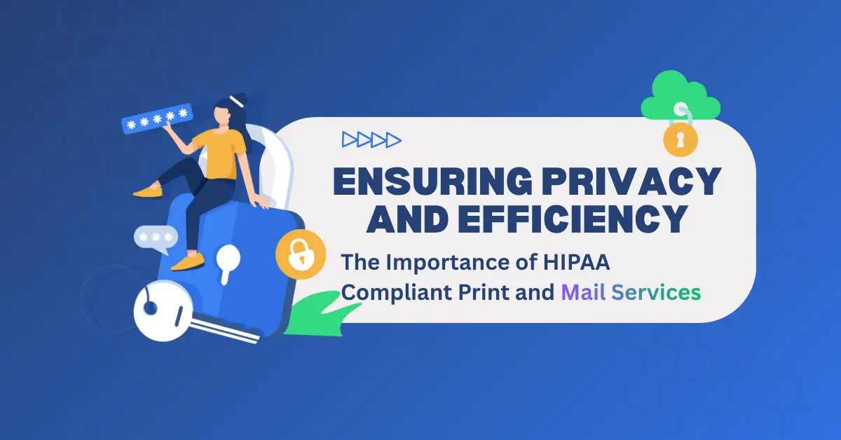HIPAA Compliant Print and Mail Services