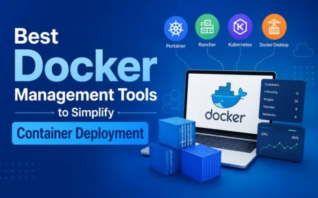 Best Docker Management Tools to Simplify Container Deployment