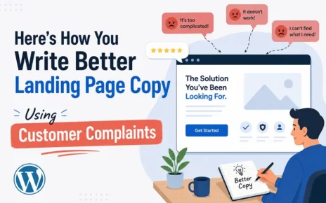 Here’s How You Write Better Landing Page Copy Using Customer Complaints