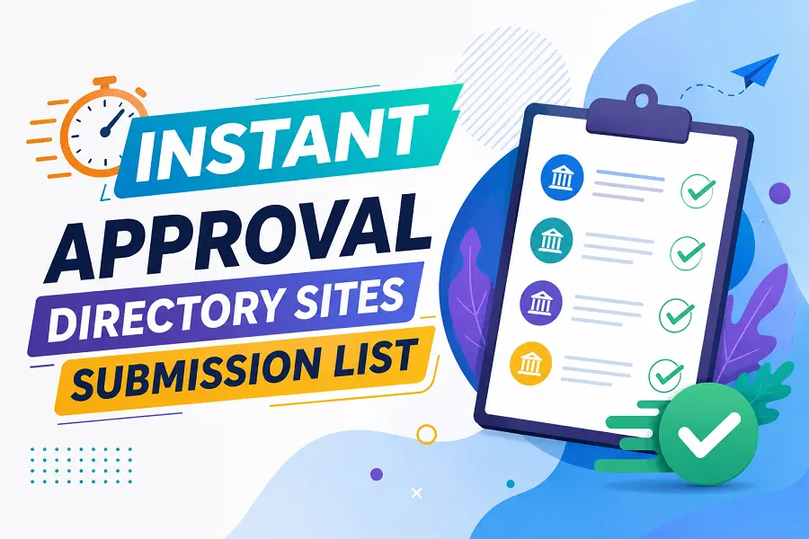 Instant Approval Directory Sites Submission List