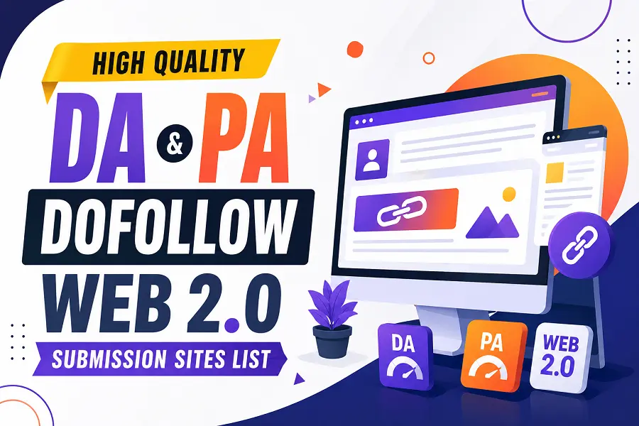 High Quality DA PA Dofollow Web 2.0 Submission Sites List